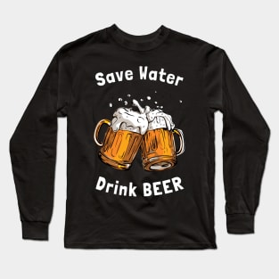 Drink Beer Long Sleeve T-Shirt